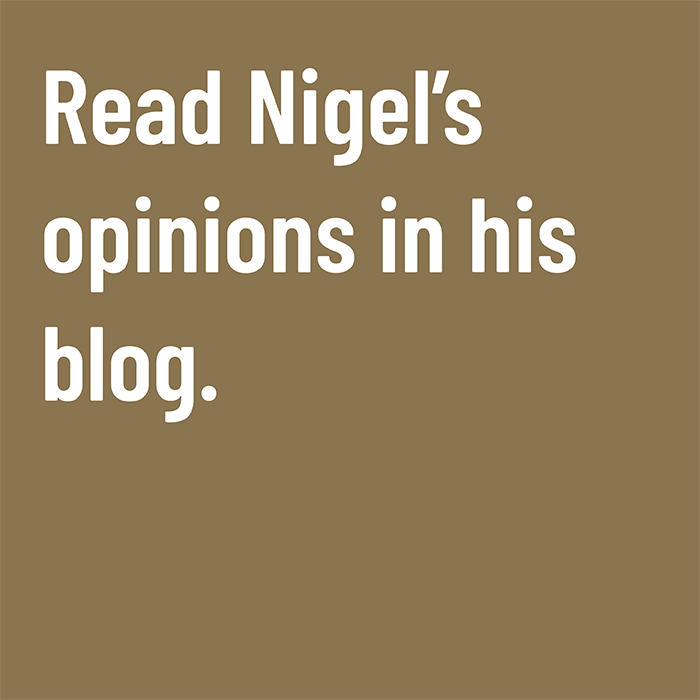 Read Nigel's opinions in his blog.